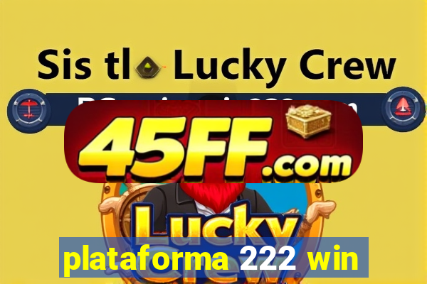 plataforma 222 win